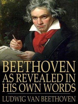 cover image of Beethoven, As Revealed in His Own Words